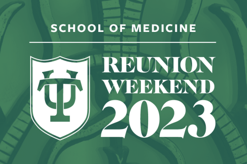 School of Medicine Reunion Weekend 2023 graphic with TU logo.