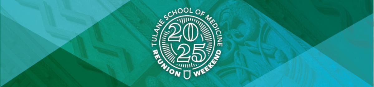 Tulane Medicine 2025 Reunion